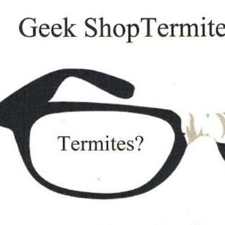 Geek Shop Termite & Pest Control