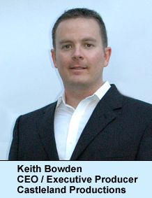 Keith Bowden
CEO / Executive Producer
Castleland P