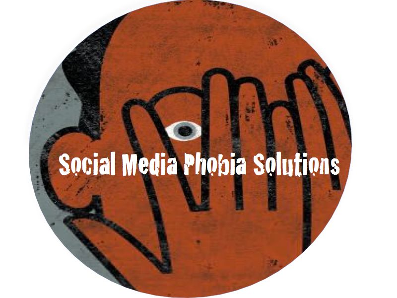 Social Media Phobia Solutions