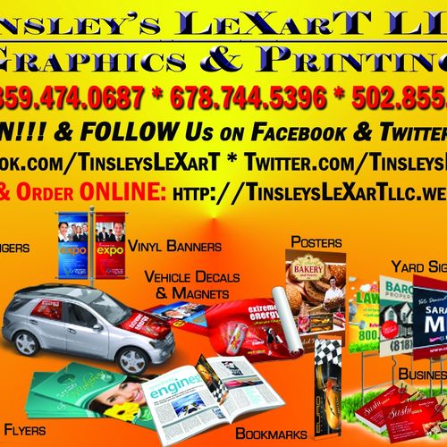 Tinsley's LeXarT's printing options are endless. W
