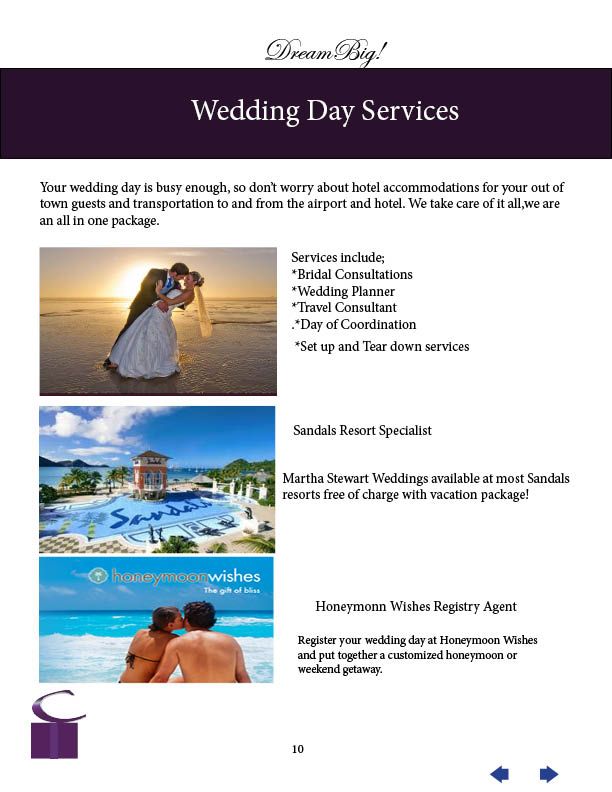 Honeymoon packages and destination weddings.