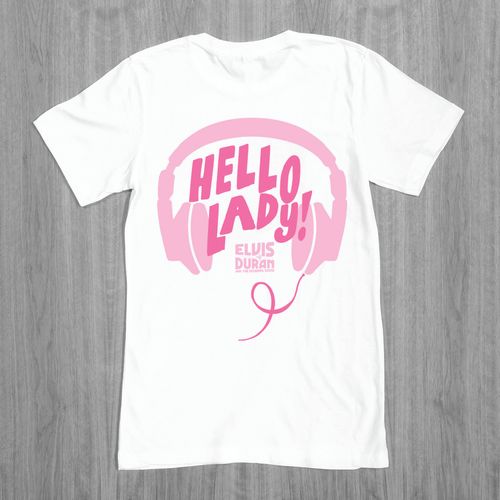 2013 "Hello Lady" t-shirt for Elvis Duran and the 