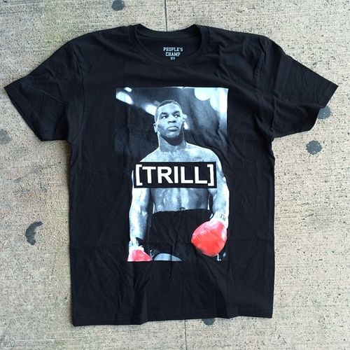 "TRILL" Mike Tee I designed.