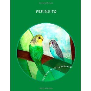 Periquito, The Story of Little Parakeet