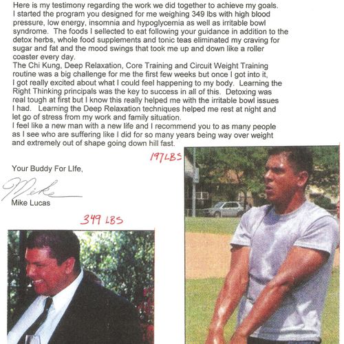 Mike lost 162 lbs while working with me.  He is pr