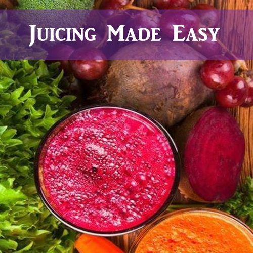 Juicing Made Easy- Juicing recipe e-book