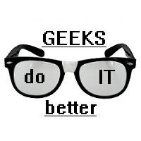 Geeks Do IT Better