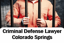 Colorado Springs Criminal Defense Lawyer