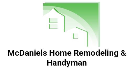 McDaniels Home Remodeling and Handyman
