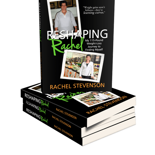 My book, Reshaping Rachel: My 115-Pound Weight-Los