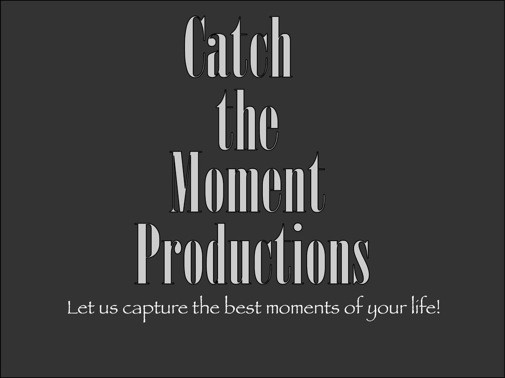 Catch the Moment Productions