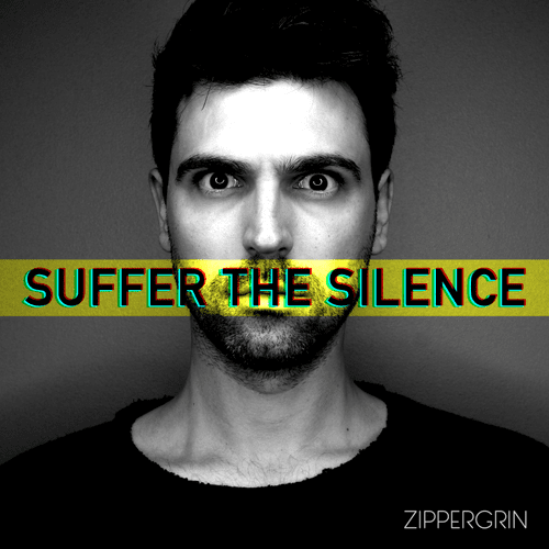 "Suffer the Silence" by Zippergrin (songwriting, m
