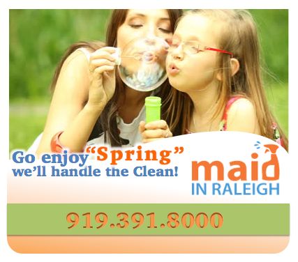 "Maid in Raleigh" Spring Clean! www.maidinraleigh.