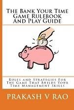 The Bank Your Time: Rule Book and Play Guide by Pr
