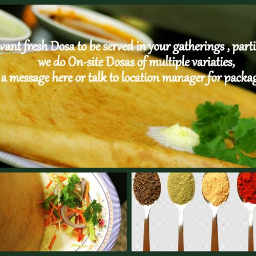On site fresh Dosa catering available.