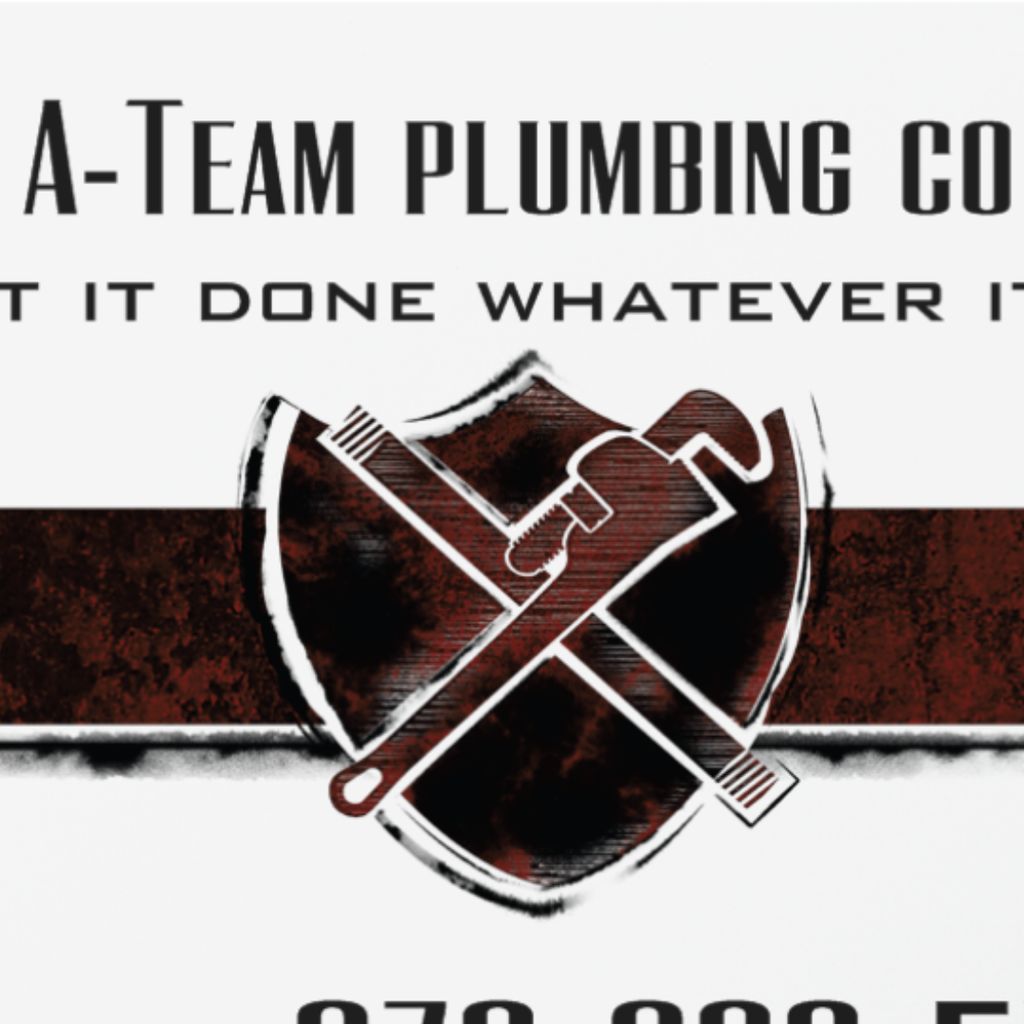 A-Team Plumbing co.  "we get it done whatever i...
