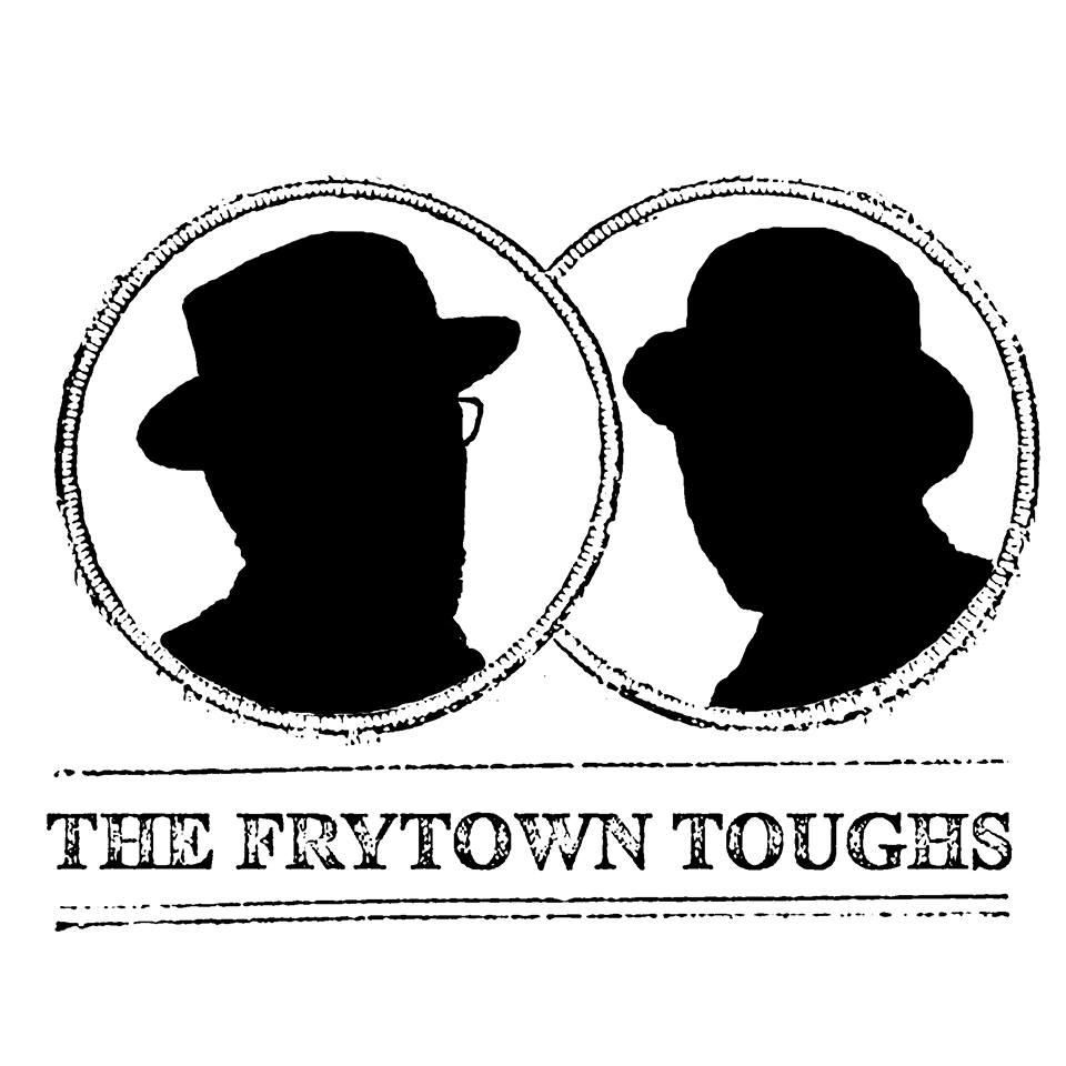The Frytown Toughs