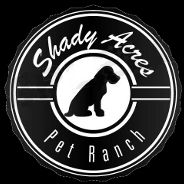 Shady Acres Pet Ranch & Fur Kids Grooming
