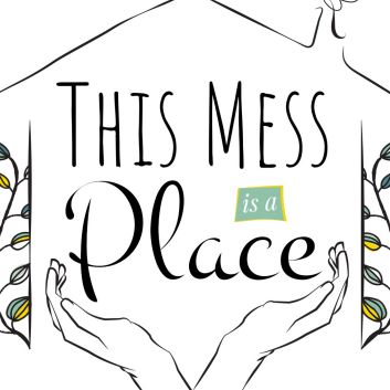 This Mess is a Place