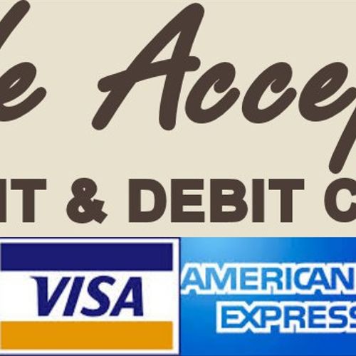 I accept any and all major debit or credit cards -