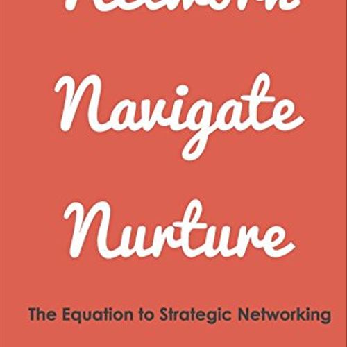 Network, Navigate & Nurture book