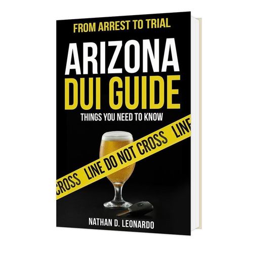 Author of:  Arizona DUI Guide, From Arrest to Tria