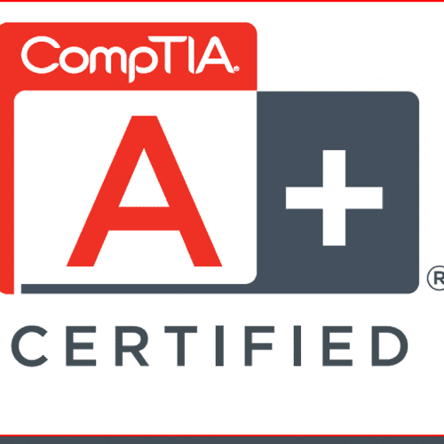 A+ Certified by CompTIA