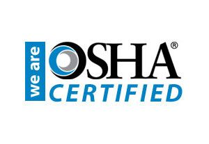 We are OSHA certified.