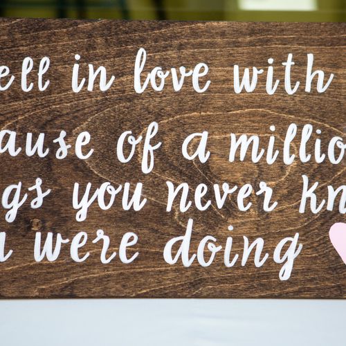 Quote sign that I made for my wedding