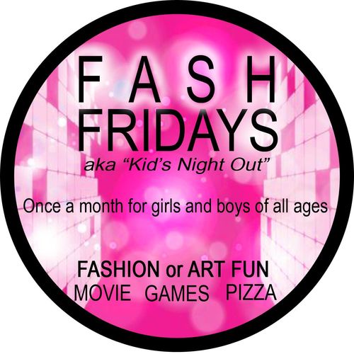 FASH Friday's "aka Parent's Night Out"  4 hours of