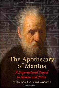 The Apothecary of Mantua by Aaron Hollingsworth.  