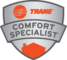 We are A Trane Comfort Specialist Dealer.