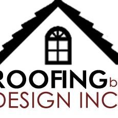 Roofing by Design, Inc.