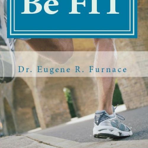 Be FIT: Integrating Faith and Fitness