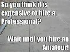 Don't make the mistake of hiring an amateur.