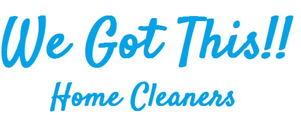 We Got This!! Home Cleaners