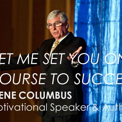 Gene Columbus, Motivational Speaker  Author
