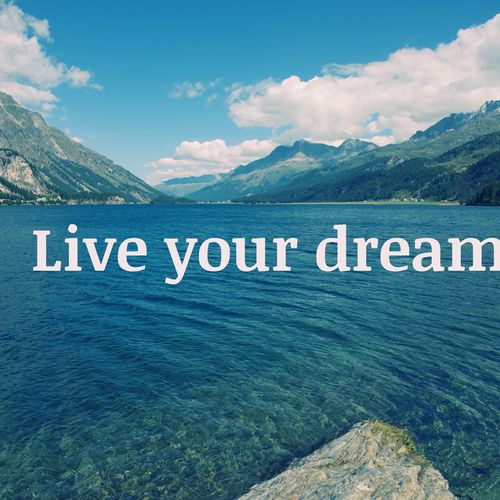 Live Your Dreams!  With A Life Coach Anything Is P