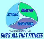 Strong, Healthy, Empowered-
She's All That
