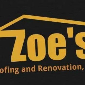 Zoe's Roofing and Renovation LLC