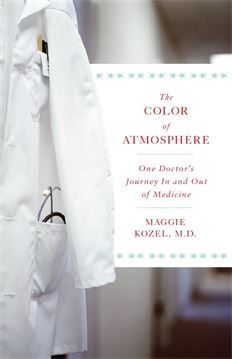 Maggie Kozel, The Color of Atmosphere: One Doctor'
