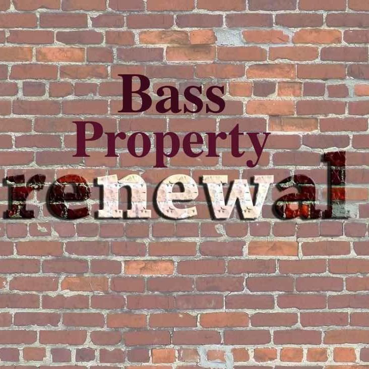 Bass Property Renewal