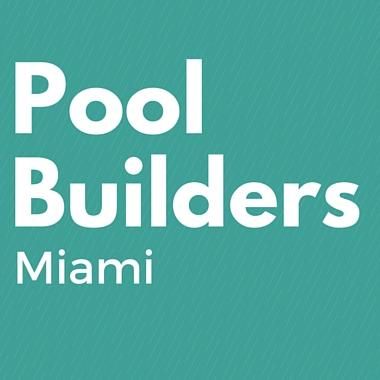Pool Builders Miami