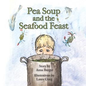 The cover of my children's book, Pea Soup and the 