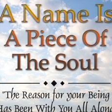 A Name Is A Piece of the Soul