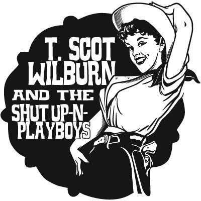T. Scot Wilburn & the Shut Up-N-Playboys