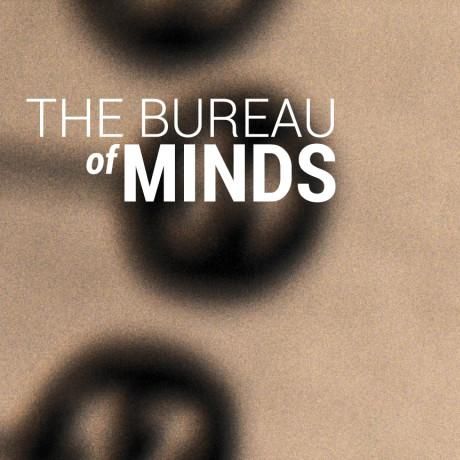 The Bureau of Minds