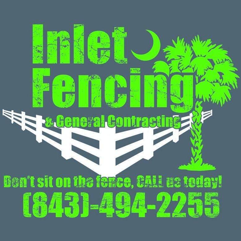 Inlet Fencing & General Contracting