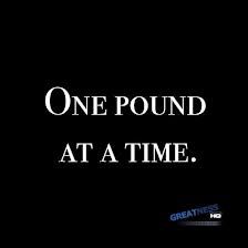 One Pound at a Time