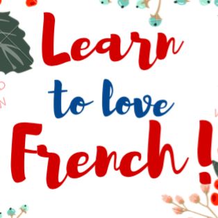 Learn to love French!